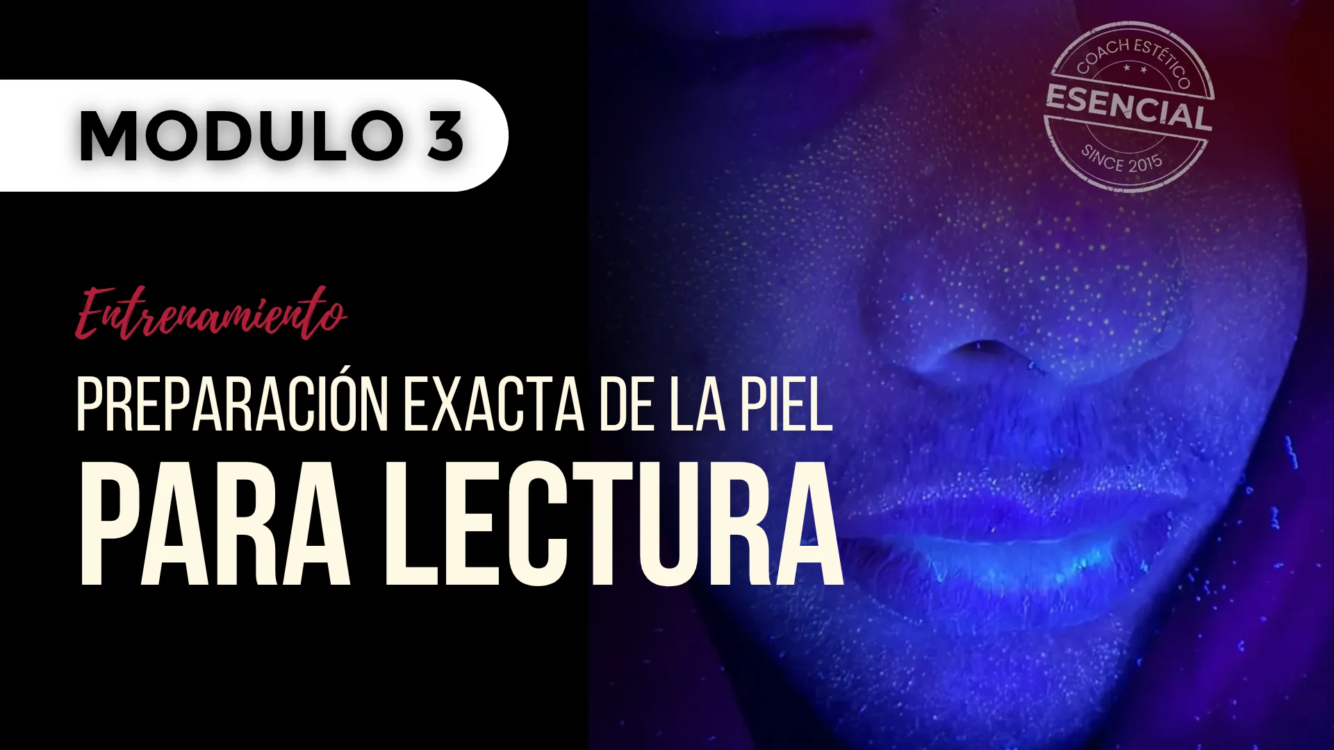 Módulo 03 — Preparación exacta de la piel para lectura