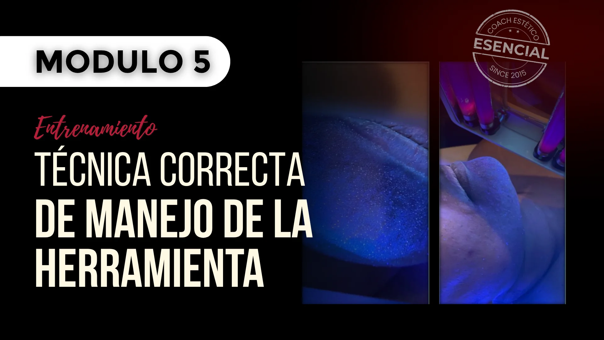 Módulo 05 — Técnica correcta de manejo de la herramienta
